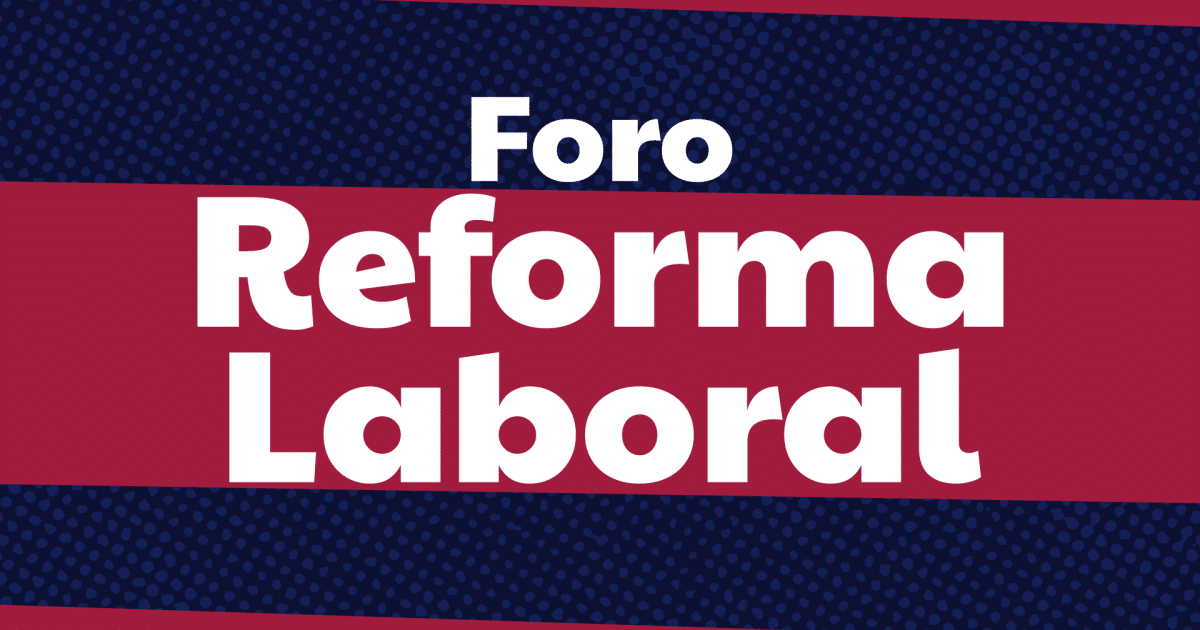 Labor Reform Forum: A Historic Opportunity For Transformation In Colombia