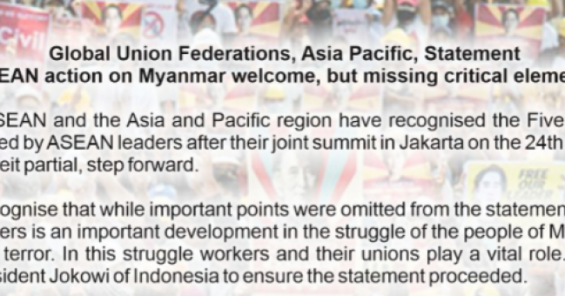 Global Union Federations-Asia Pacific welcomes ASEAN Five-Point Consensus on Myanmar and points out missing concerns