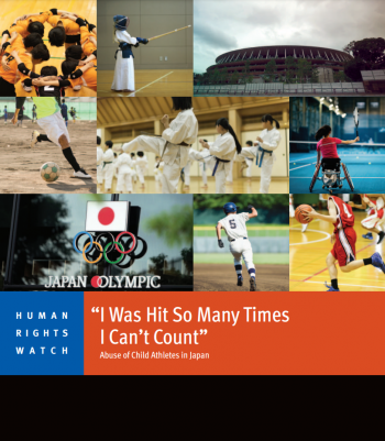 Human Rights Watch – I was hit so many times I can’t count: abuse of child athletes in Japan