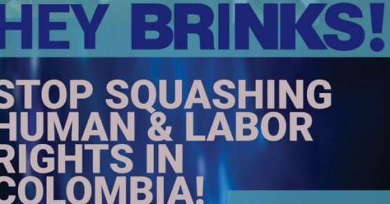 Brinks Stinks: Pollution, Discrimination and Union Busting in Colombia